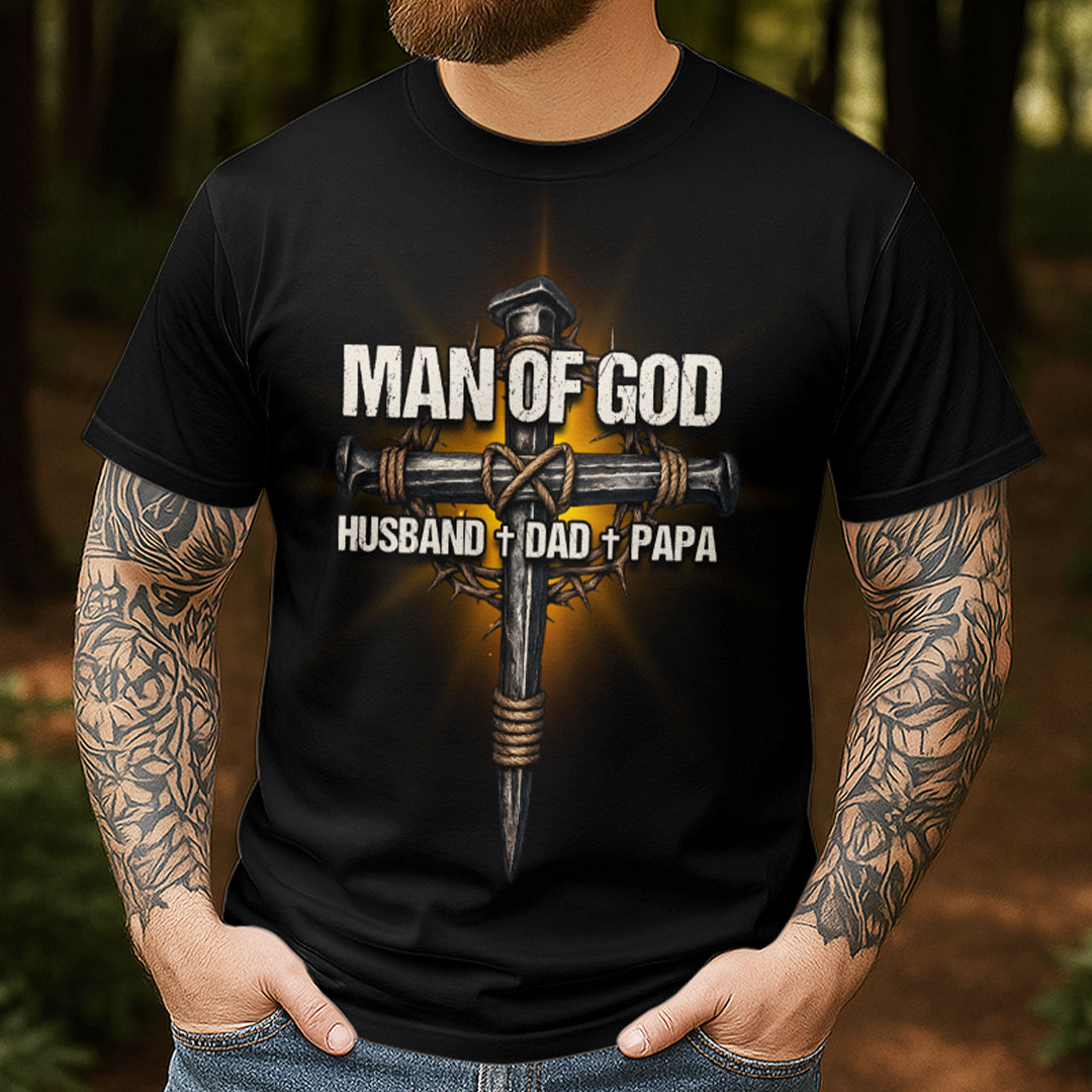 Man Of God Husband Dad Papa T-shirt